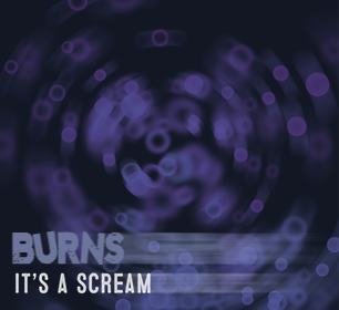 Burns - It's A Scream artwork
